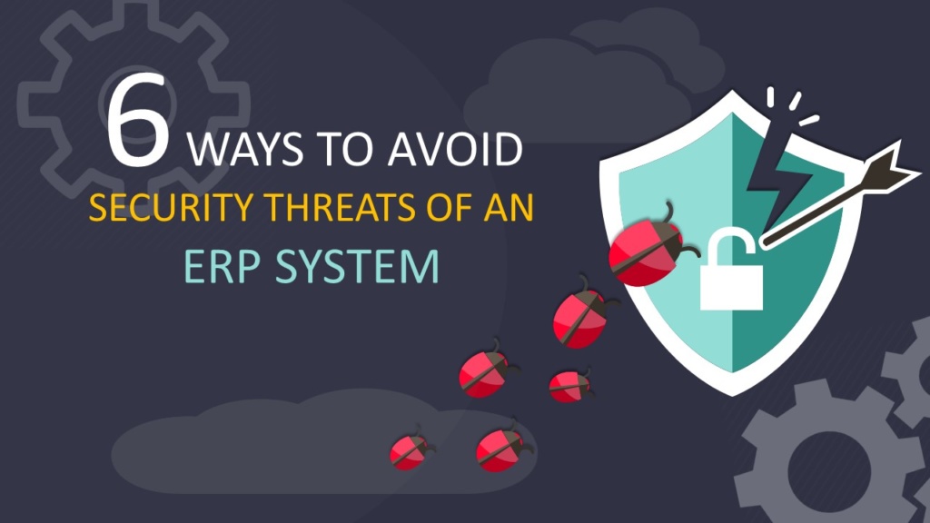 6 ways to avoid security threats in an ERP system 1024x576 - 6 Ways to Avoid Security Threats in an ERP System